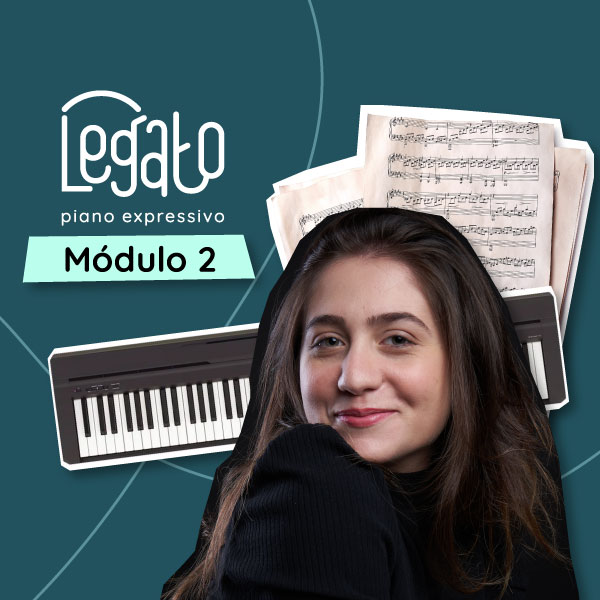 Legato Piano Expressivo - Módulo 02