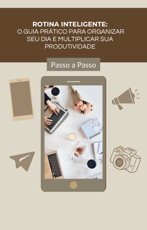 Rotina Inteligente: O Guia Prático para Organizar Seu Dia e Multipl...
