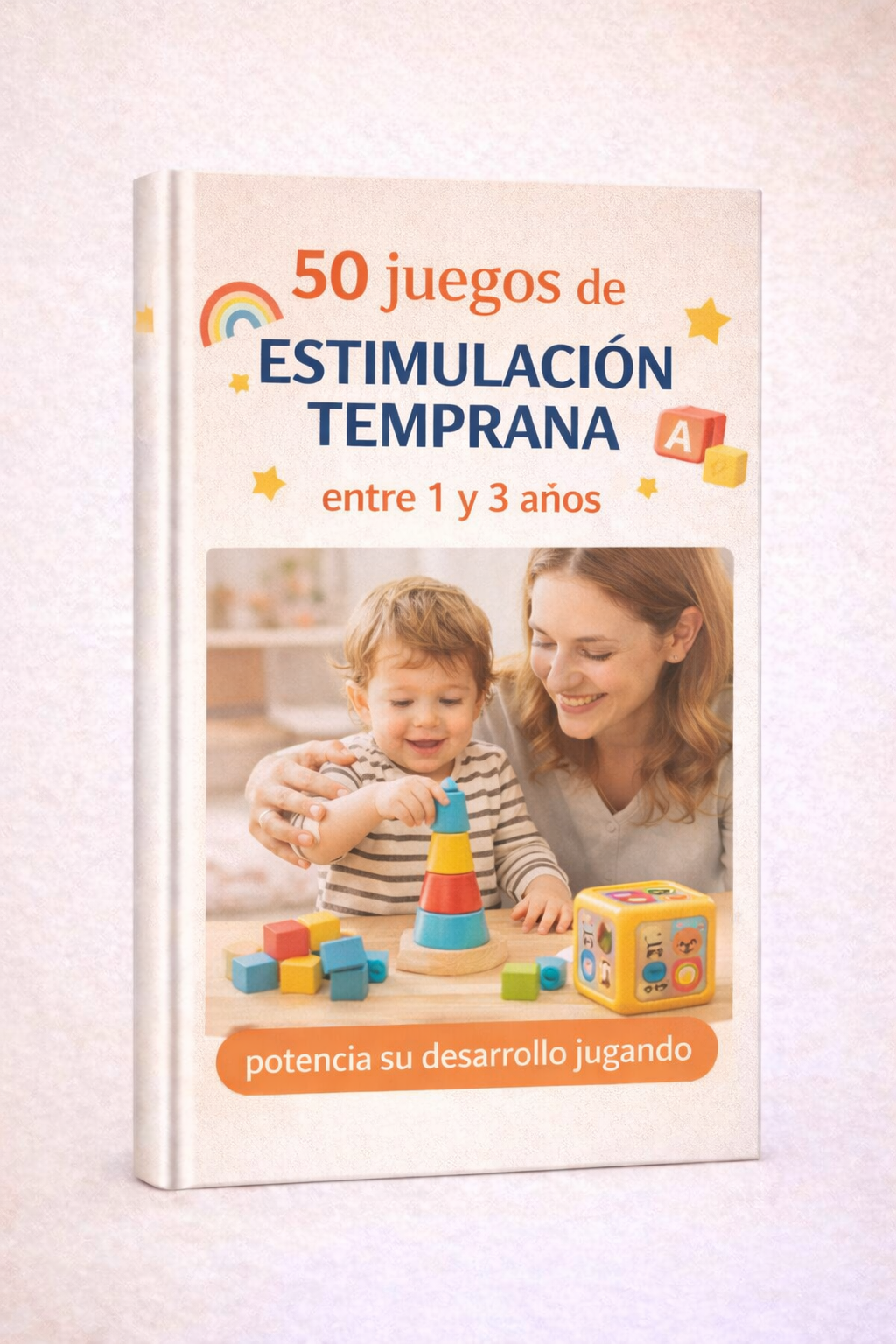 50 Actividades de estimulación temprana para pequeños de 1 a 3 años...