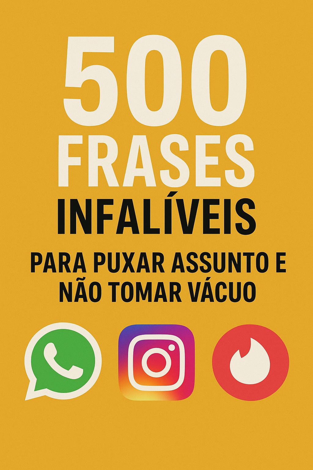 500 Frases Infalíveis para Puxar Assunto e Não Tomar Vácuo - Raphae...