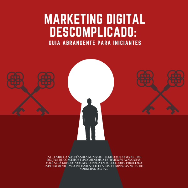 Marketing Digital Descomplicado: Guia Abrangente para Iniciantes