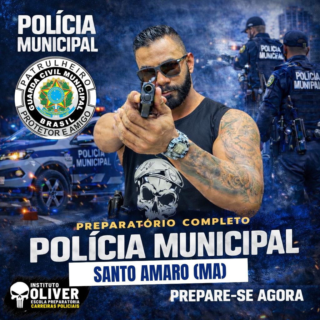 👮‍♂️ Preparatório Completo GUARDA MUNICIPAL de SANTO AMARO - MA 👮‍♂️ GCM - Instituto Óliver