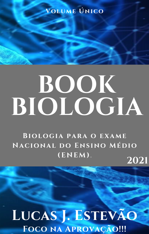 BOOK BIOLOGIA ESSENCIAL PARA QUEM VAI FAZER O ENEM 2021 TOP BOOK BIOLOGIA ESSENCIAL PARA QUEM VAI FAZER O ENEM 2021 TOP