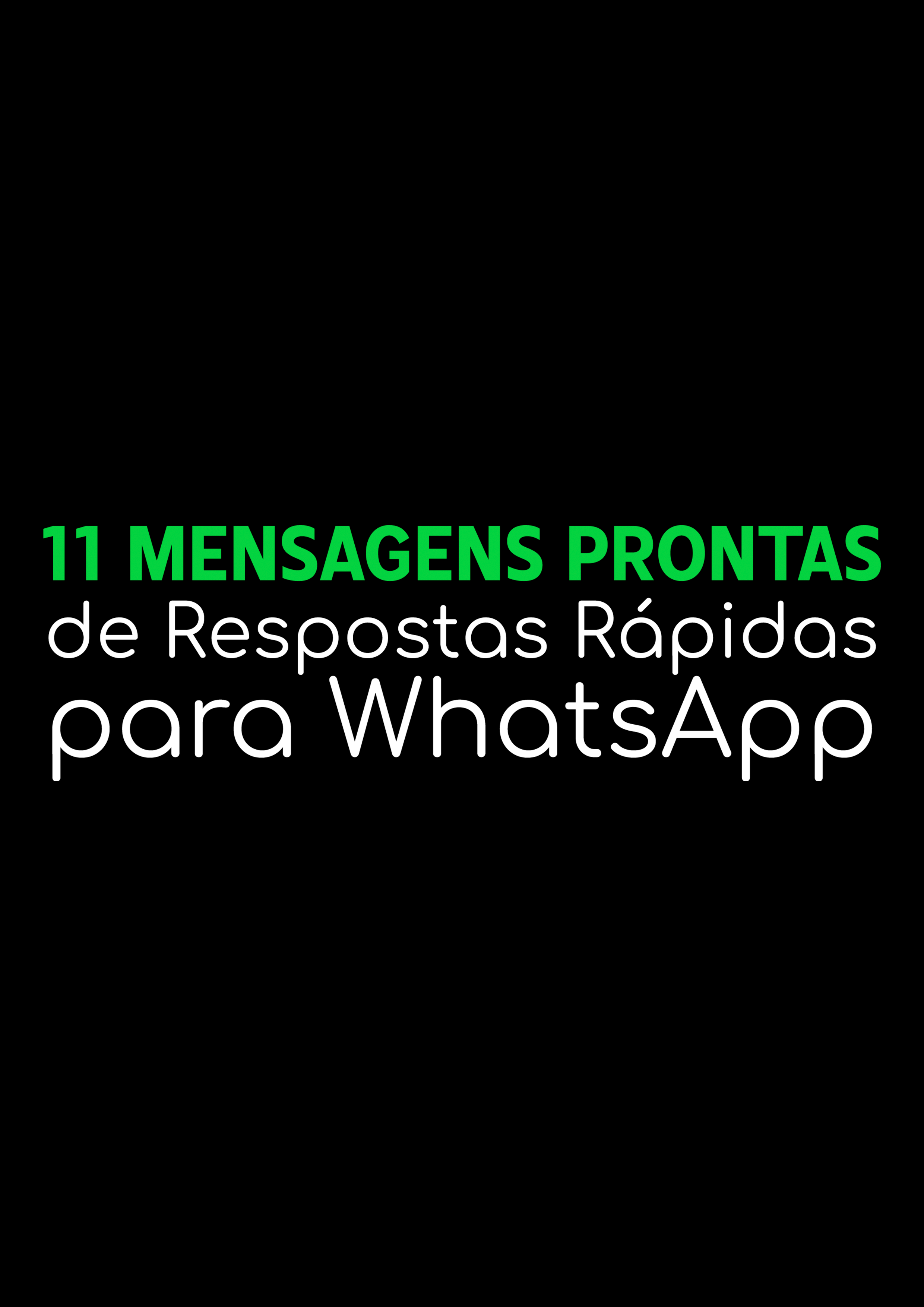 11 Mensagens Prontas de Respostas Rápidas no Whatsapp para qualquer...