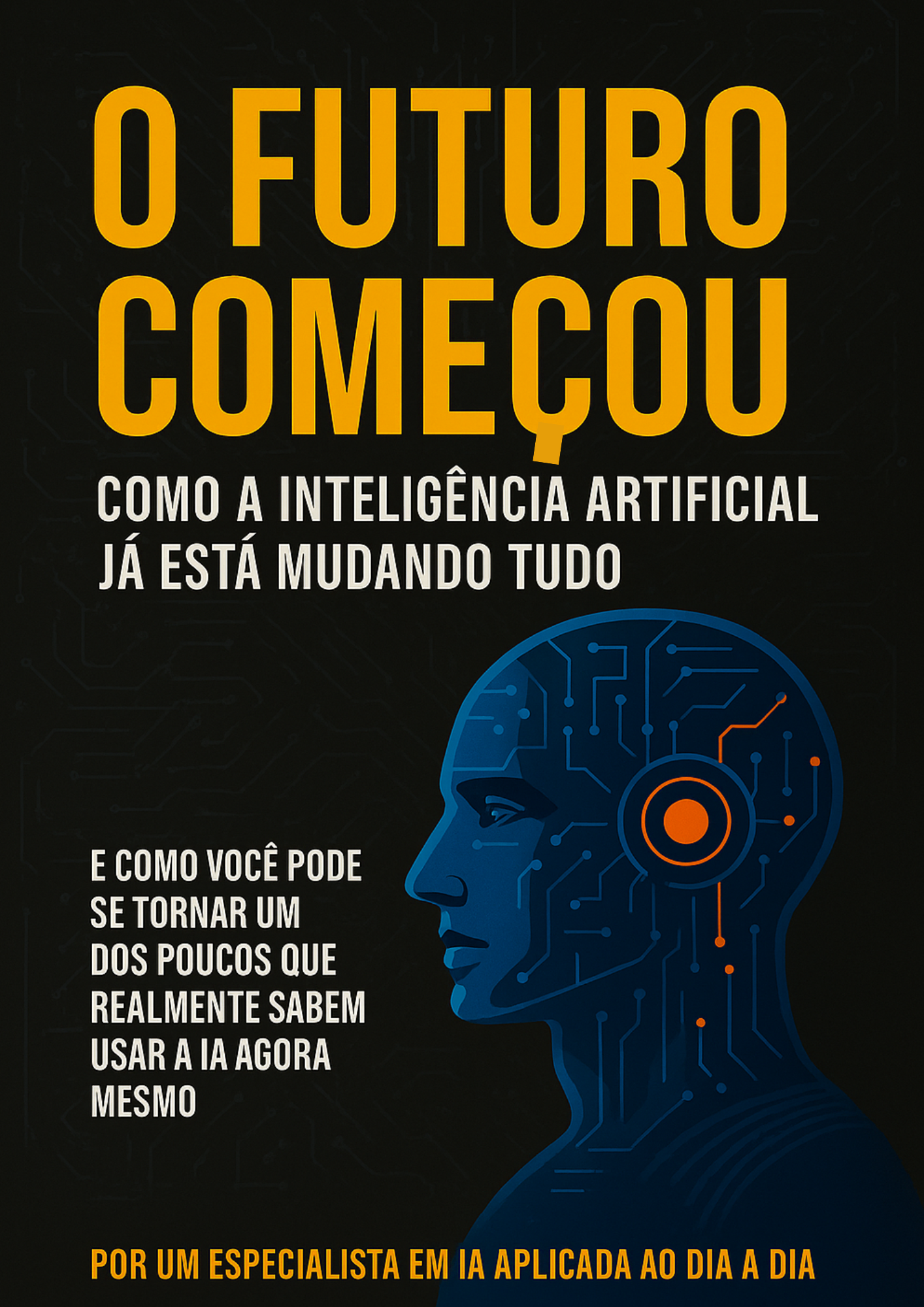 O Futuro Começou: Como a Inteligência Artificial Já Está Mudando Tu...