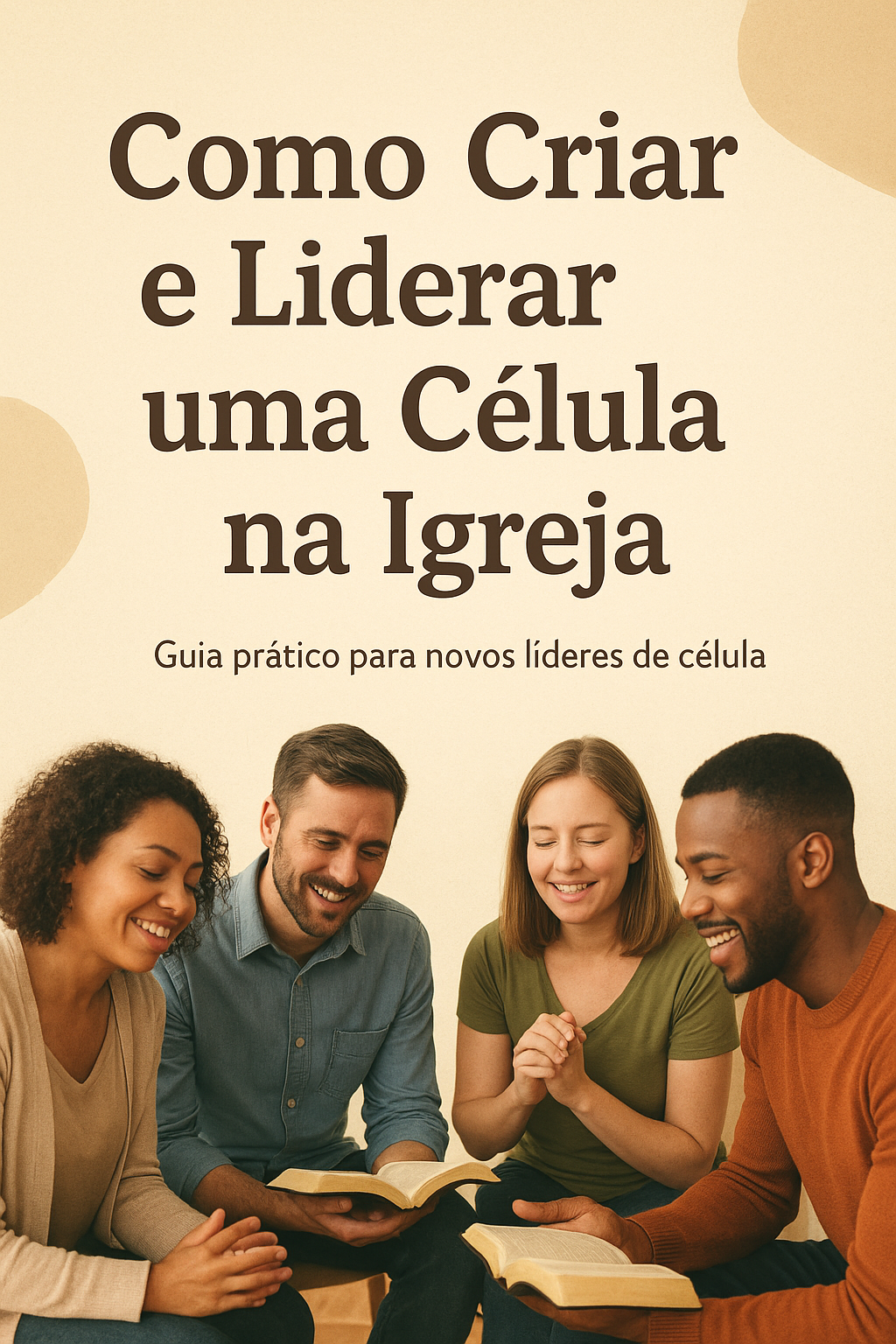Como criar e liderar uma célula na igreja.