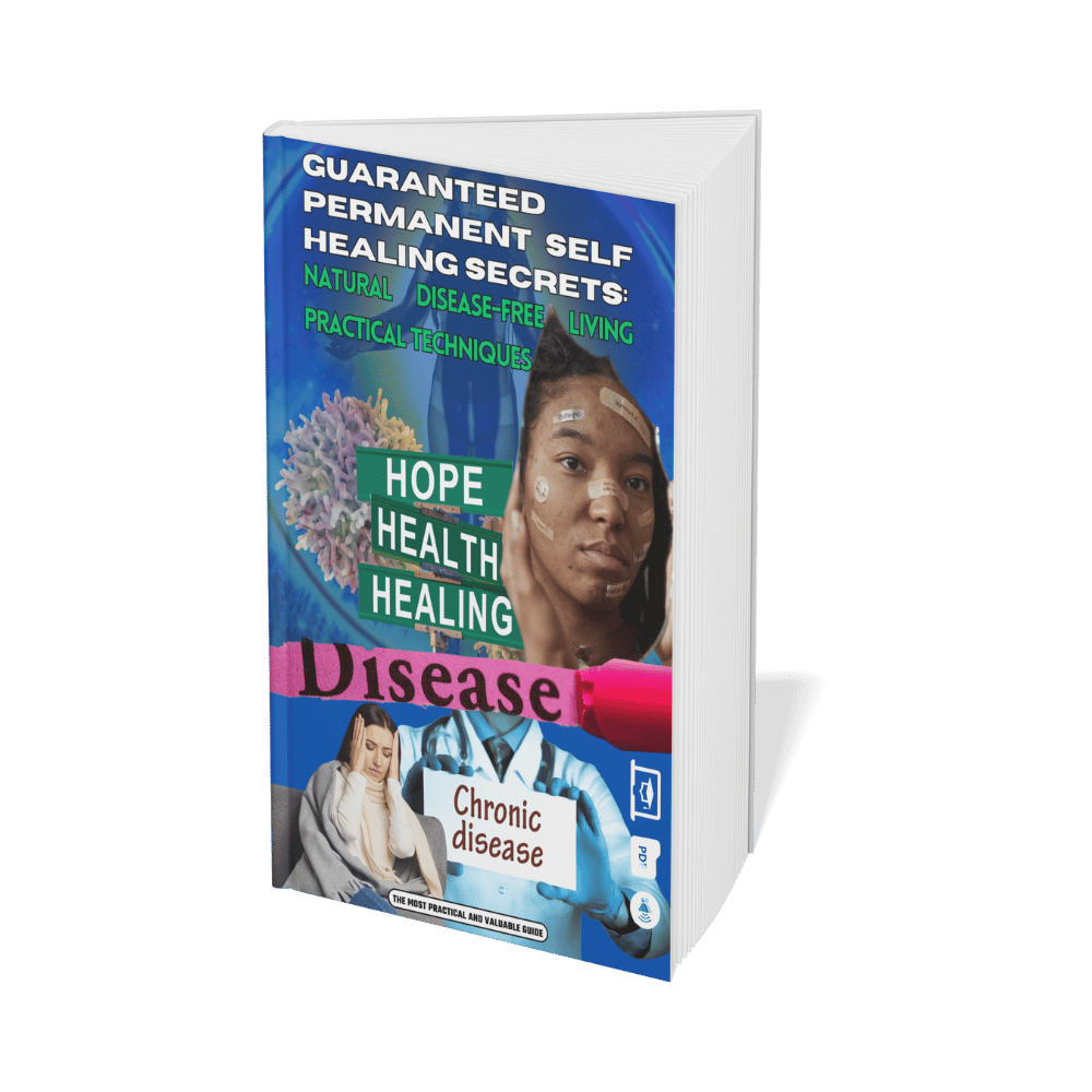 Permanent self healing secrets guaranteed disease free living