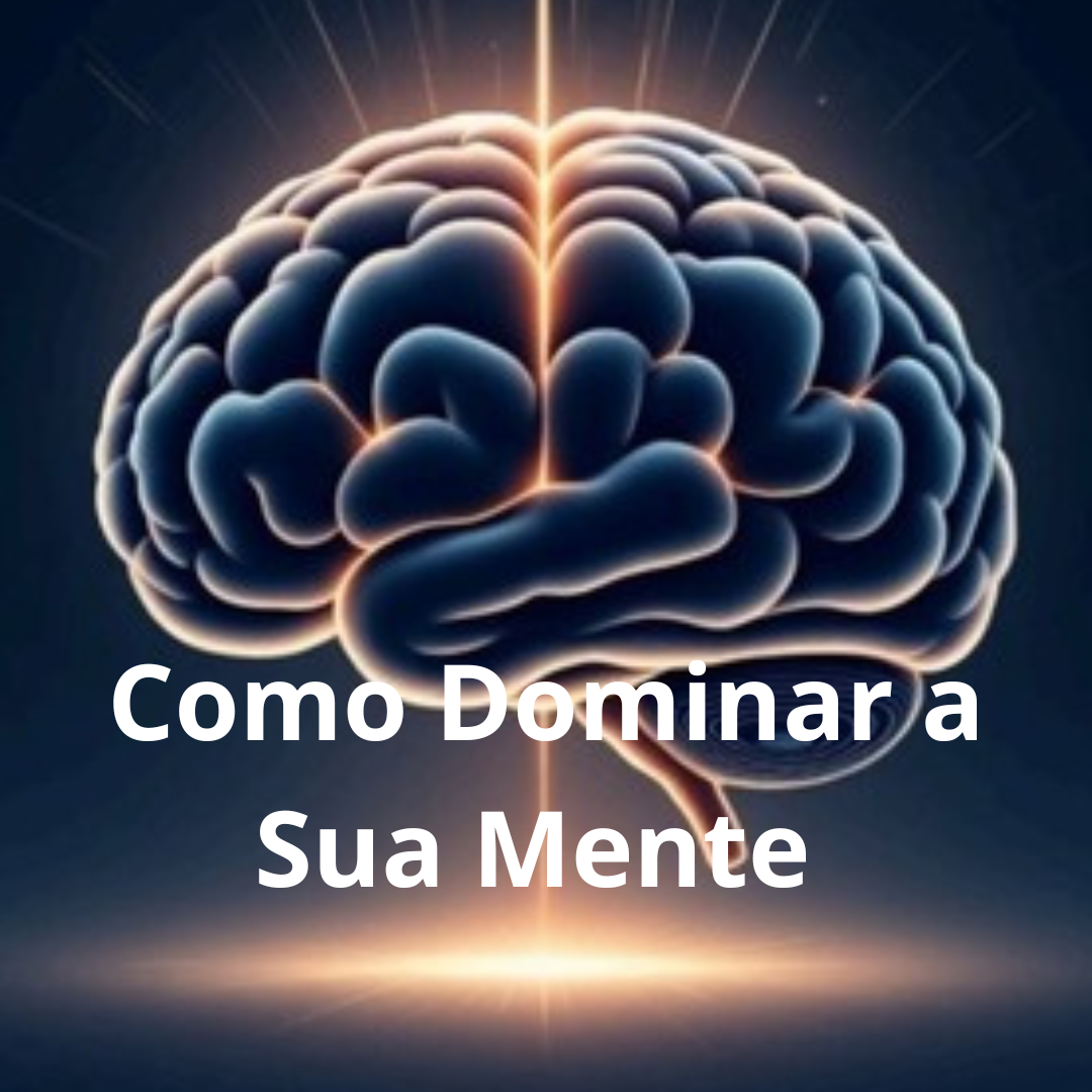 Como dominar a sua mente - Dogivaldo Serra Mendes | Hotmart