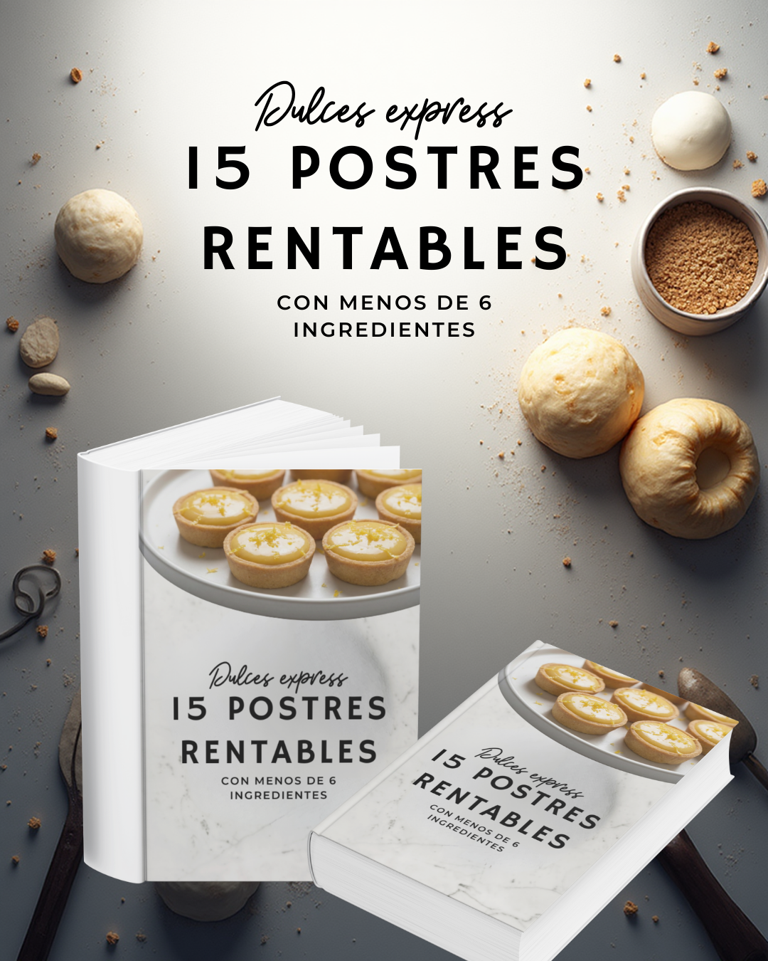 Dulces Express: 15 Postres Rentables con Menos de 6 Ingredientes
