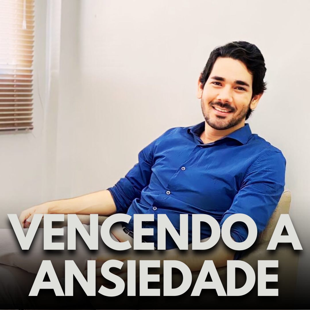 Vencendo a Ansiedade - Ricardo André Lopes de Castro Ribeiro | Hotmart