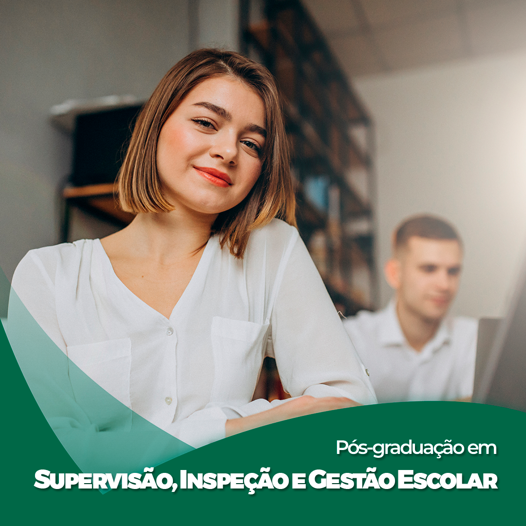 Pós-Graduação em Supervisão, Inspeção e Gestão Escolar - Faculdade ...