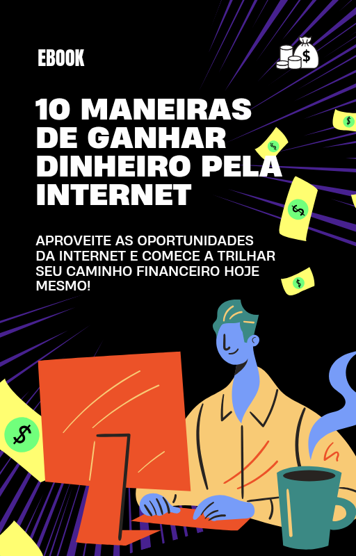 10 maneiras de ganhar dinheiro pela internet