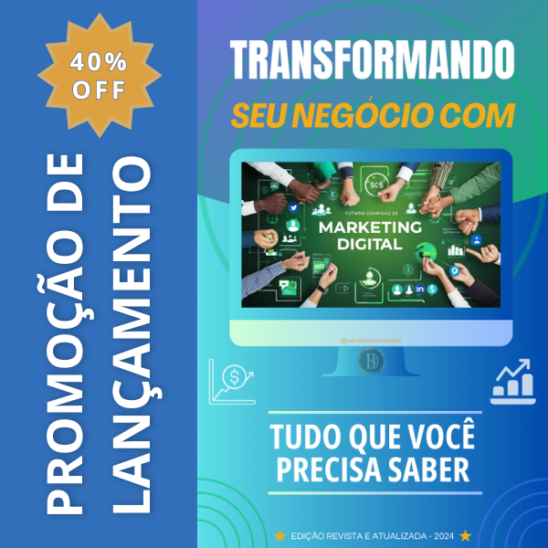 Transformando Seu Negócio Com Marketing Digital - Tudo Que Você Precisa Saber