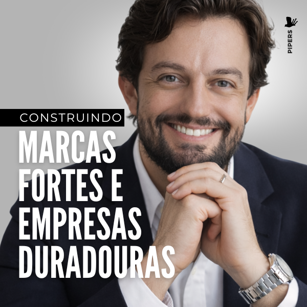 Construindo Marcas Fortes e Empresas Duradouras - Pipers | Hotmart