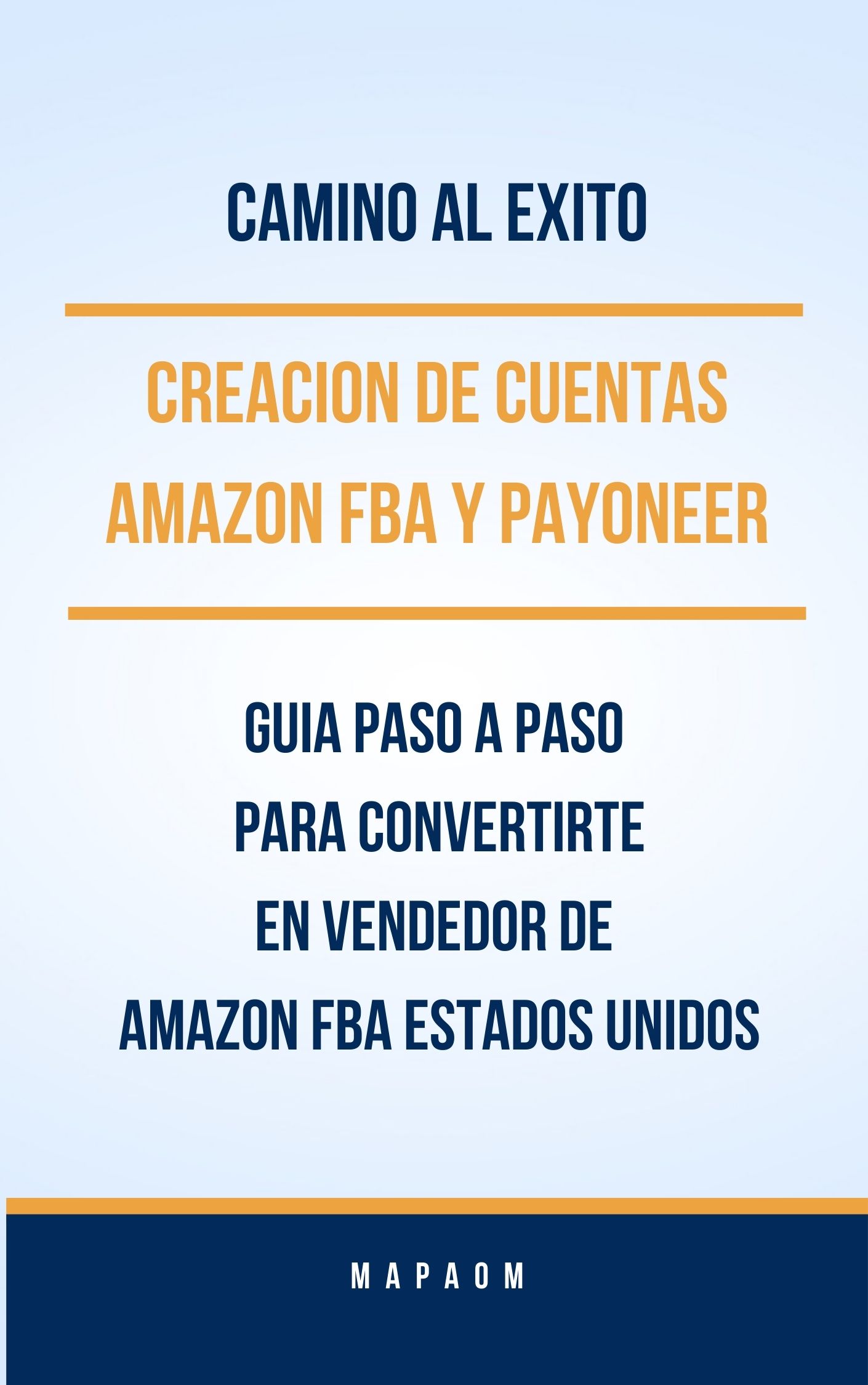 Guía paso a paso para creación de cuentas Amazon FBA y Payoneer - M...