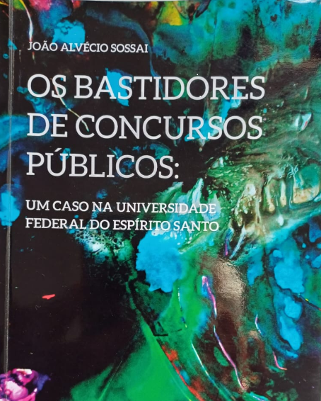 OS BASTIDORES DE CONCURSOS PÚBLICOS: Um caso na Universidade Federal do Espirito Santo