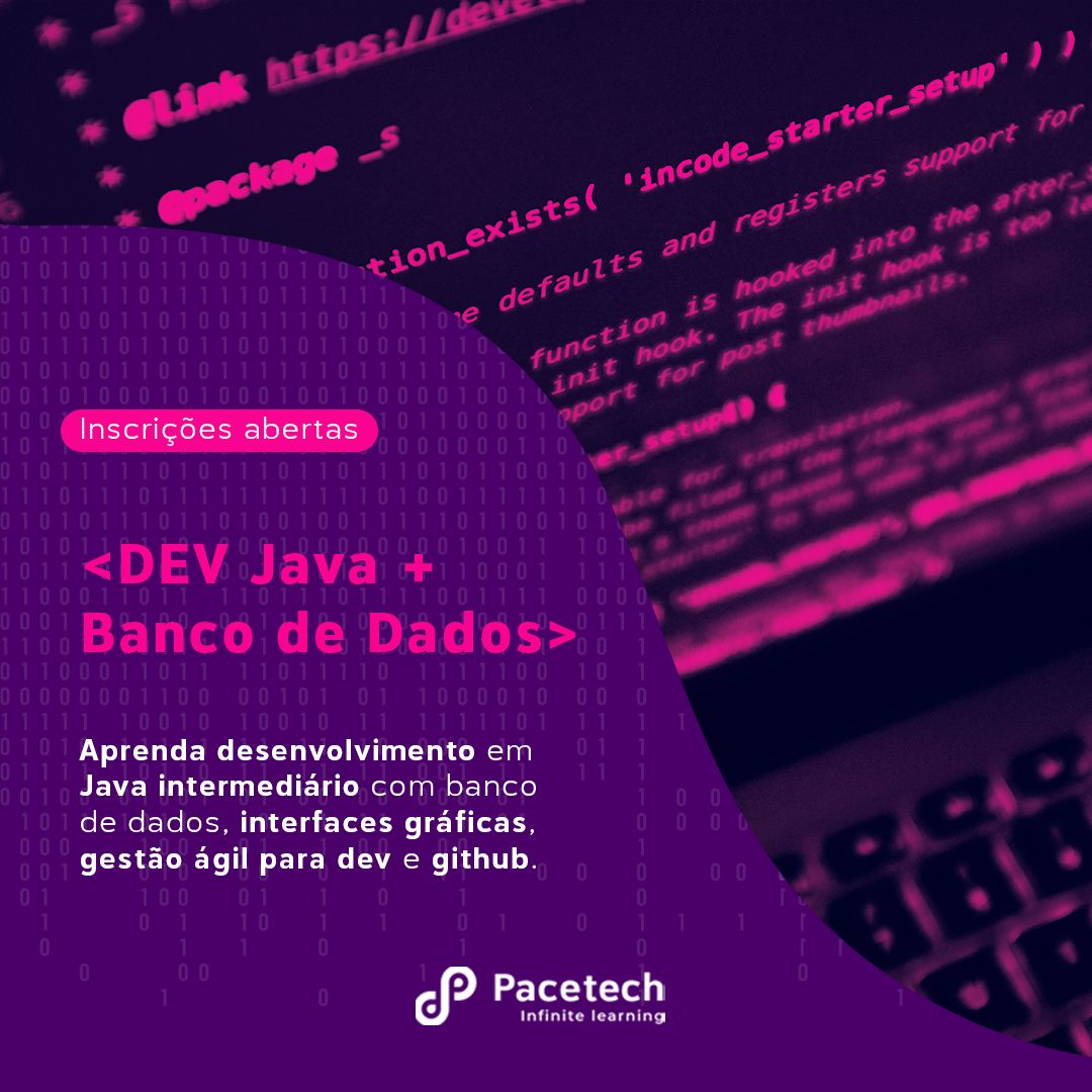 Curso DEV Java - Back End - Pacetech - Pacetech Formação Tecnológic...