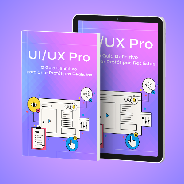 UI/UX Pro: O Guia Definitivo para Criar Protótipos Realistas - Robe...