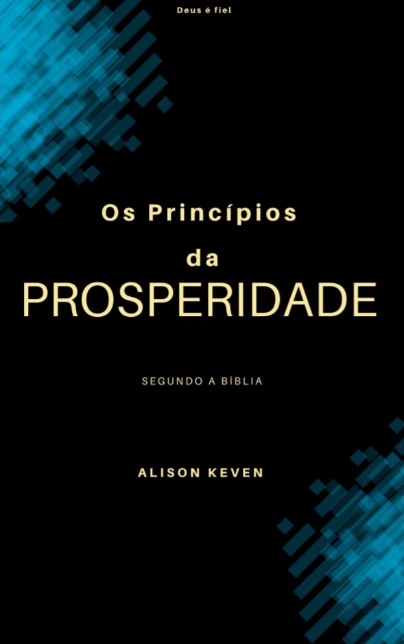Os princípios da prosperidade segundo a Bíblia