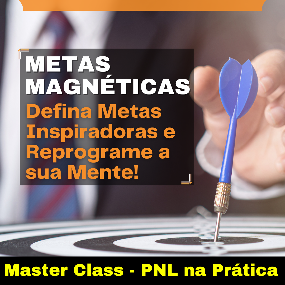 Metas Magnéticas - Como Definir Metas Inspiradoras e Reprograme sua...