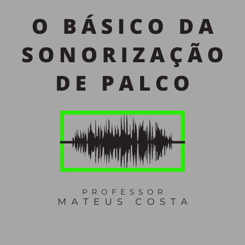 Curso - O básico da sonorização de palco