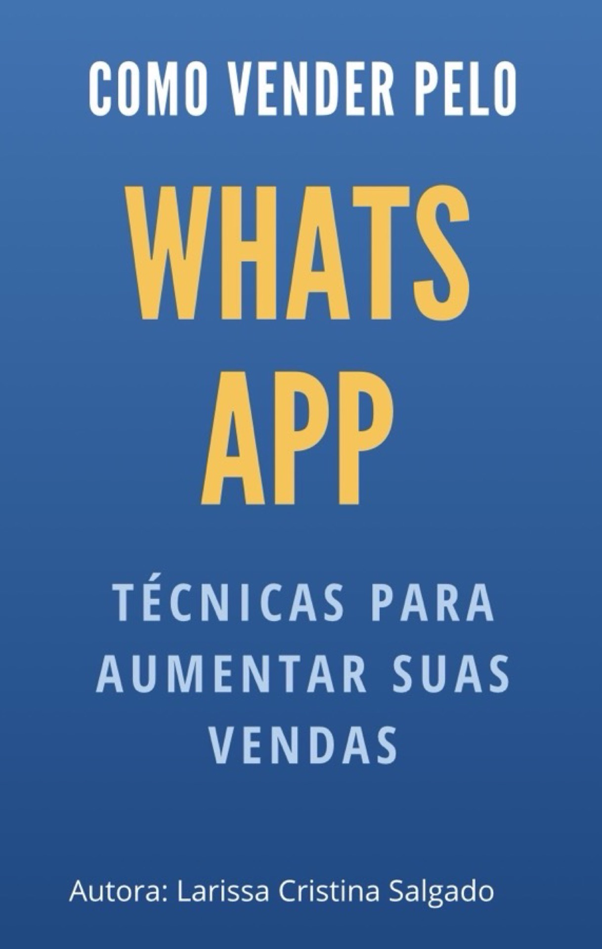 Como vender pelo WhatsApp-Técnicas para aumentar suas vendas. | Hot...