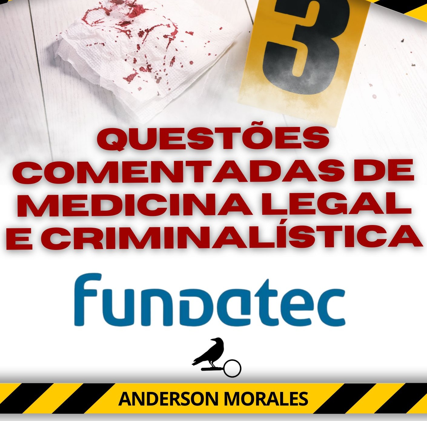 FUNDATEC - Questões Comentadas de Criminalística e Medicina Legal