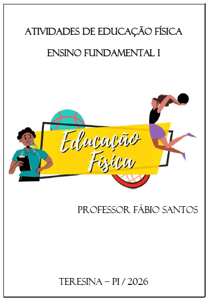 ATIVIDADES DE EDUCAÇÃO FÍSICA DO ENSINO FUNDAMENTAL I