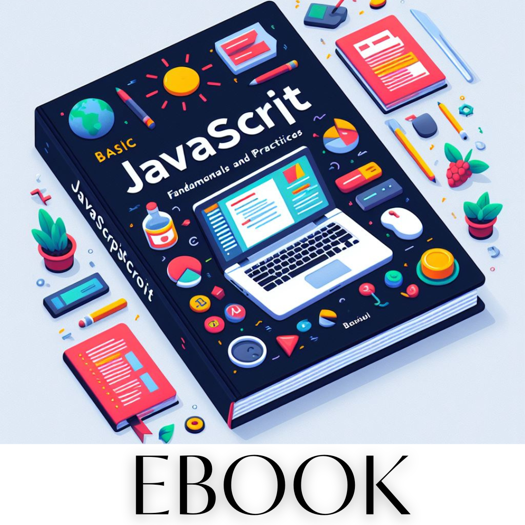 JavaScript for Beginners: Fundamentals and Practices