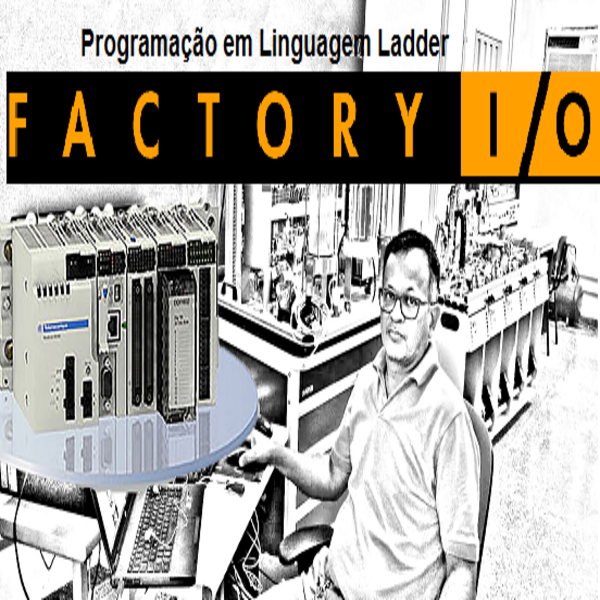 PLC em Linguagem Ladder com Factory IO - Edilson Alfredo da Silva