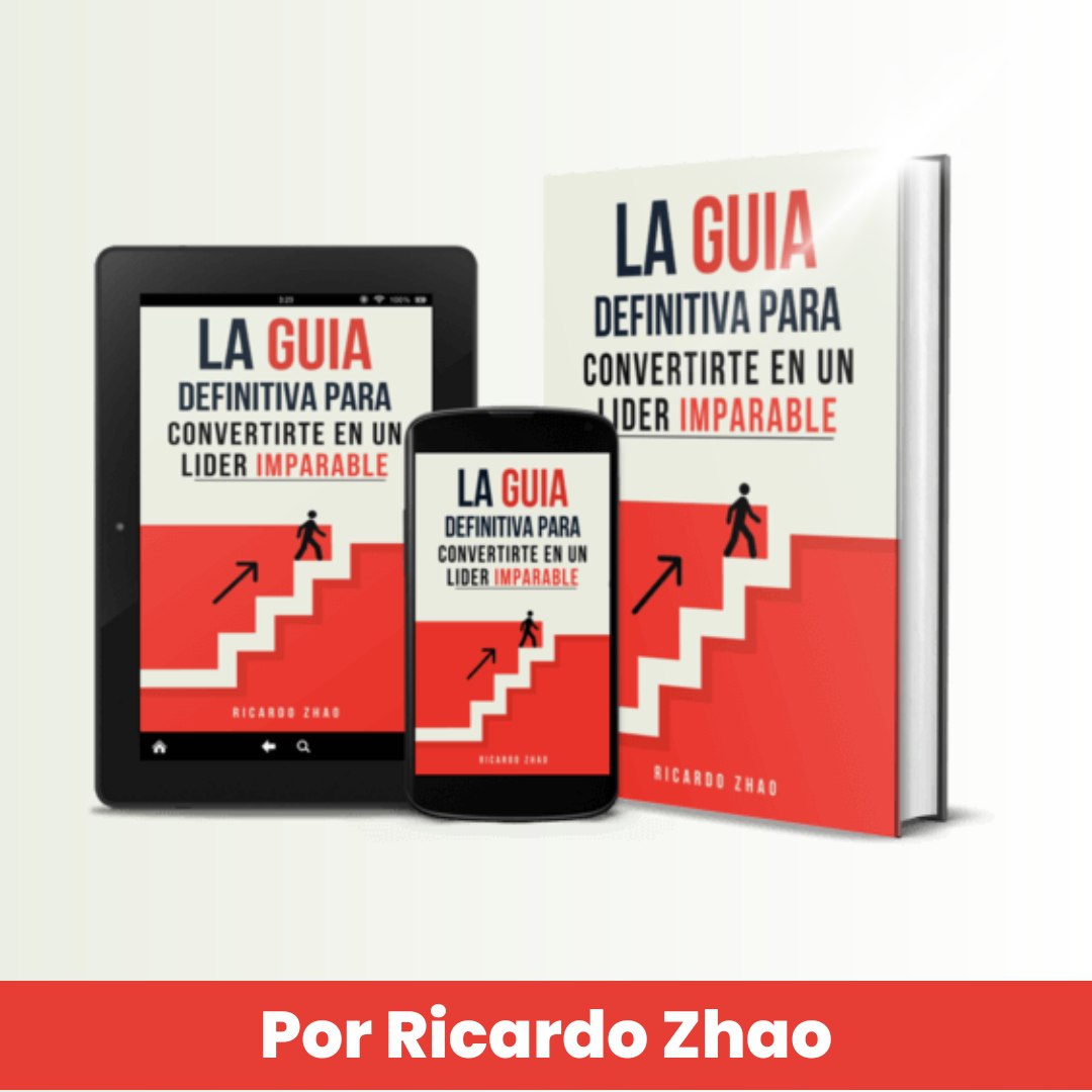 La Guía Definitiva para Convertirte en un Líder Imparable - Ricardo...