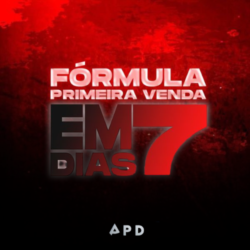 Fórmula Primeira Venda Em 7 Dias