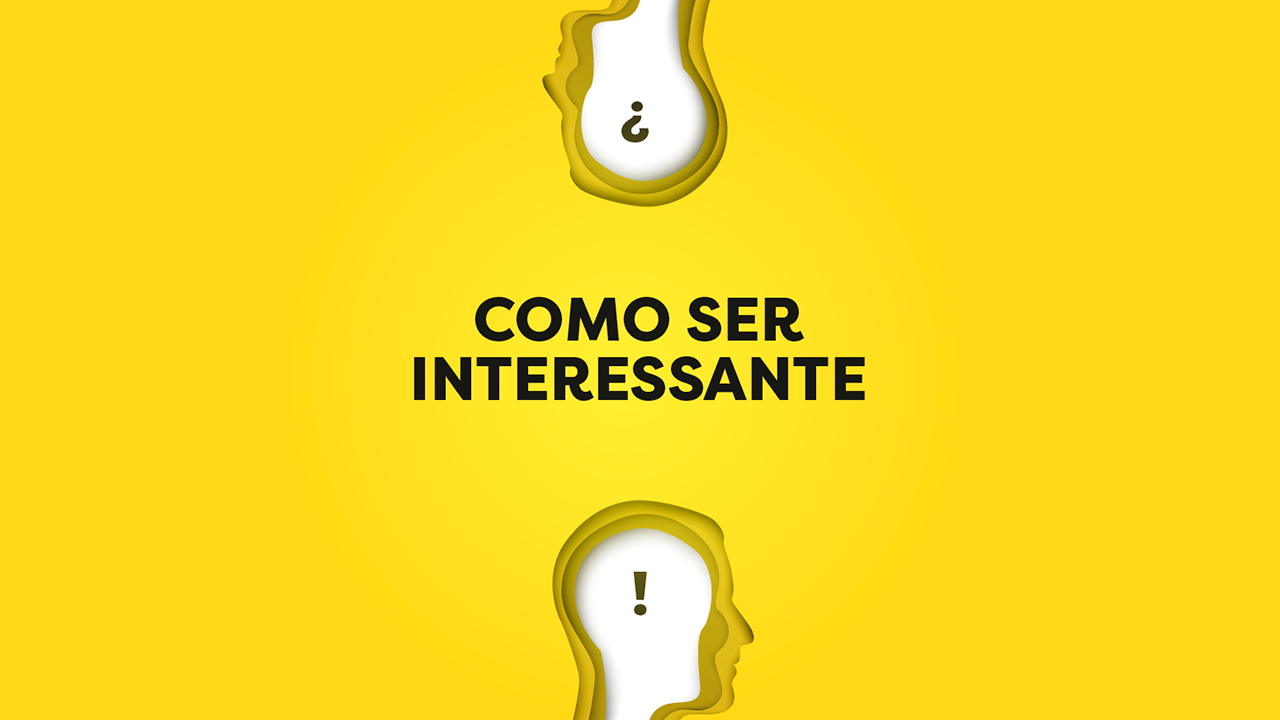 Como Ser Interessante