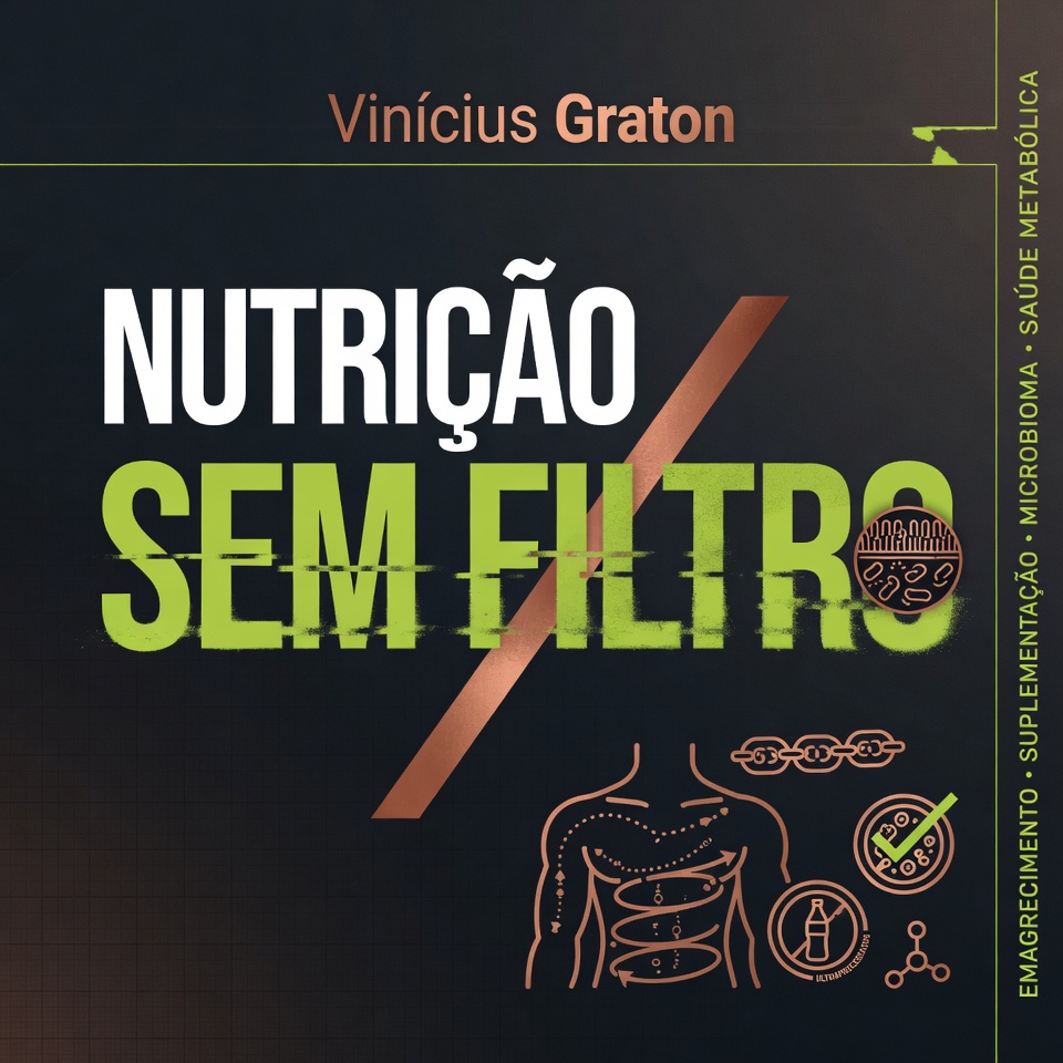 Nutrição Sem Filtro - Vinícius Graton