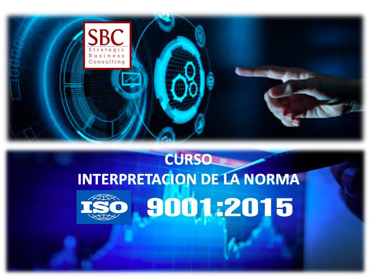 Curso Interpretación de la Norma ISO 9001: 2015 Completo - SBC Stra...