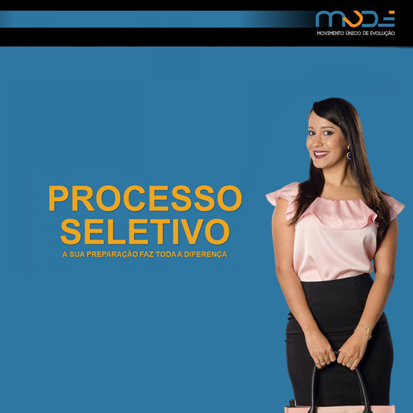 Processo Seletivo- A sua preparação faz toda a diferença!