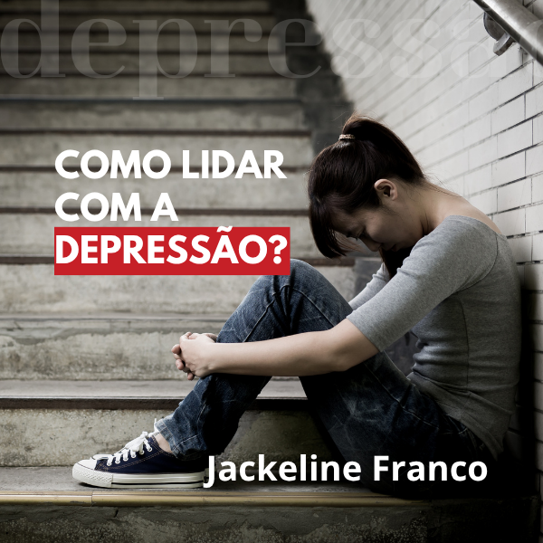 Como Lidar com a Depressão