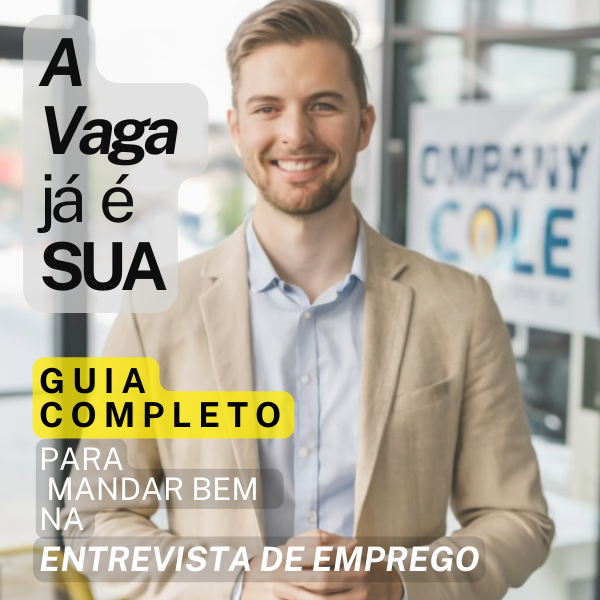 Guia Completo para mandar bem na entrevista de emprego - Tiago Rodr...