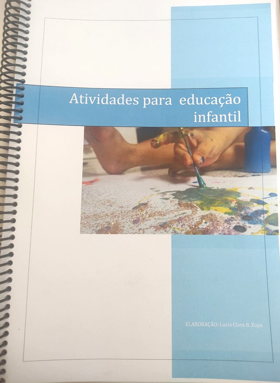 Atividades para 1ª etapa da educação infantil volume 1 - Clara Zupa...