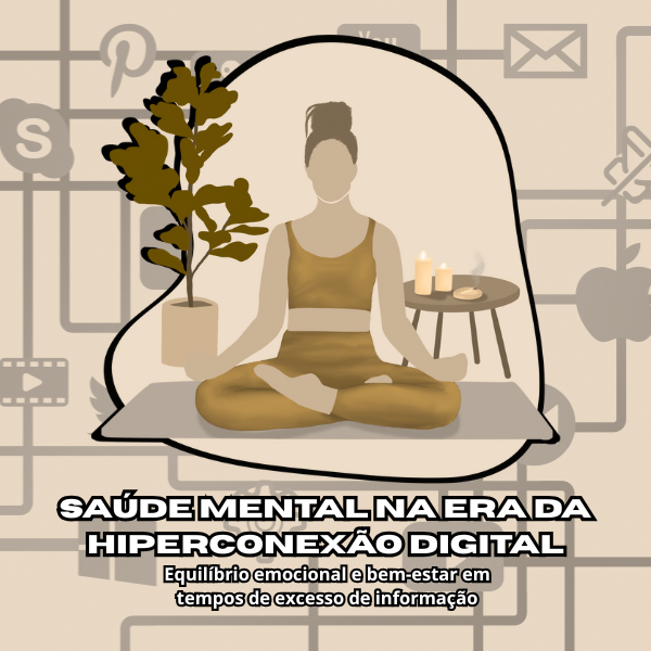 Saúde Mental na Era da Hiperconexão Digital