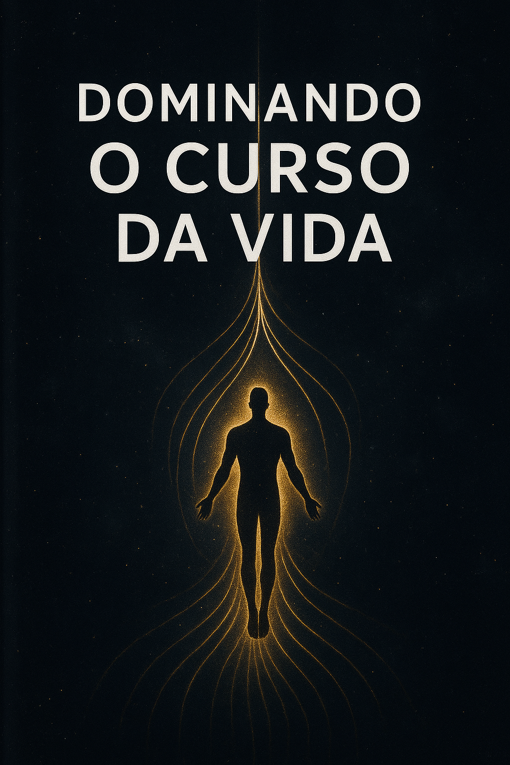 Dominando o Curso da Vida