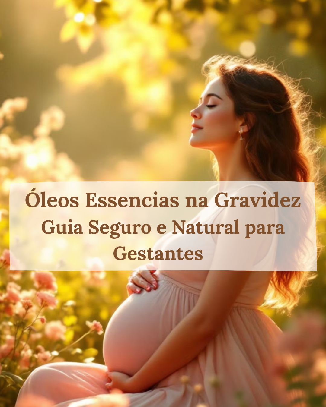 Óleos Essenciais na Gravidez - Guia Seguro e Natural para Gestantes...