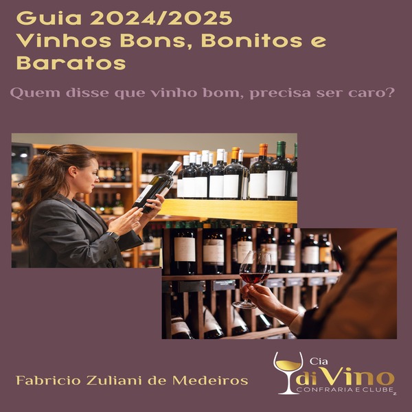 Imagem de capa para o Ebook Guia de Vinhos Bons, Bonitos e Baratos 2024/2025