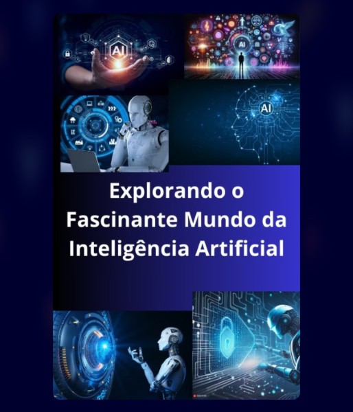 Explorando o Fascinante Mundo da Inteligência Artificial - Rafael V...