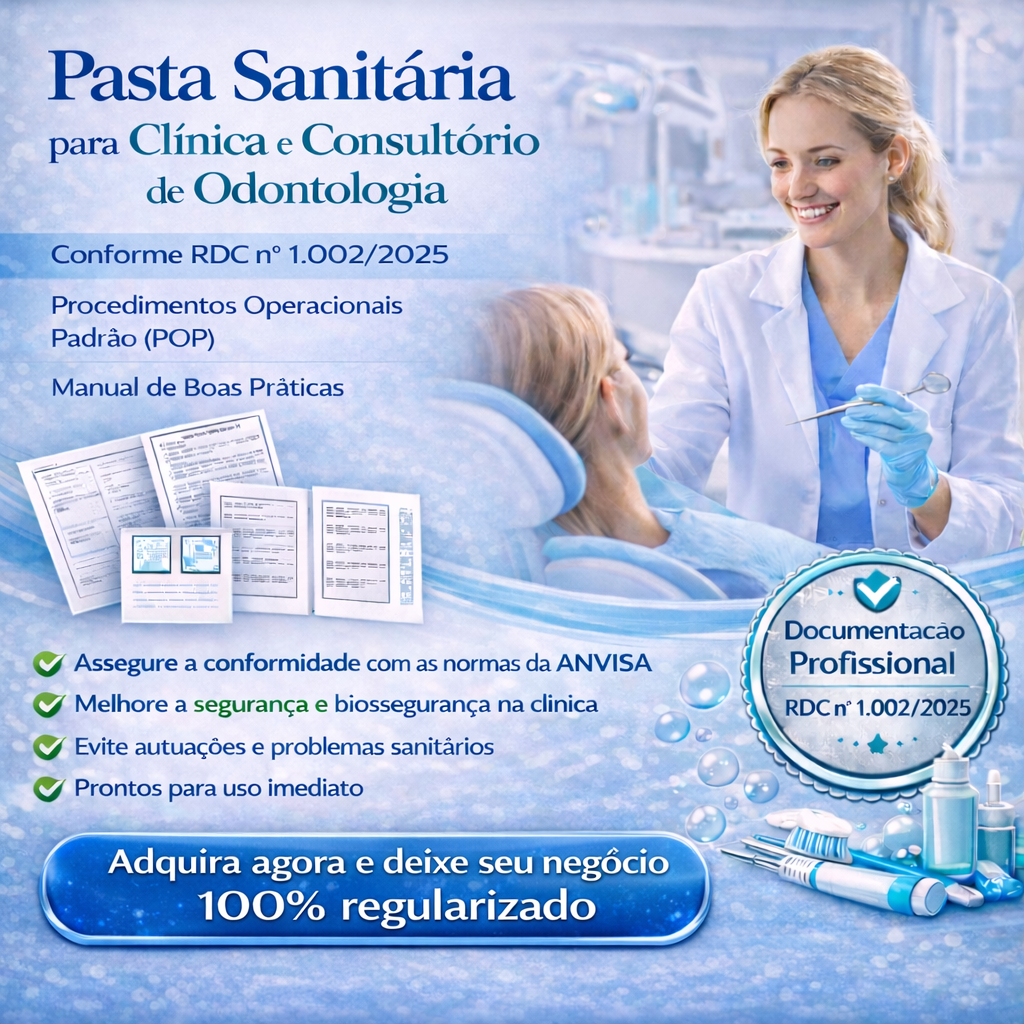 PACK COM 107 DOCUMENTOS: POP'S ODONTOLOGIA, MANUAL DE BOAS PRÁTICAS, PGRSS, TERMOS, FICHAS DE ANAMNESE E CONTRATOS PARA CLÍNICAS E CONSULTÓRIOS DE ODONTOLOGIA.