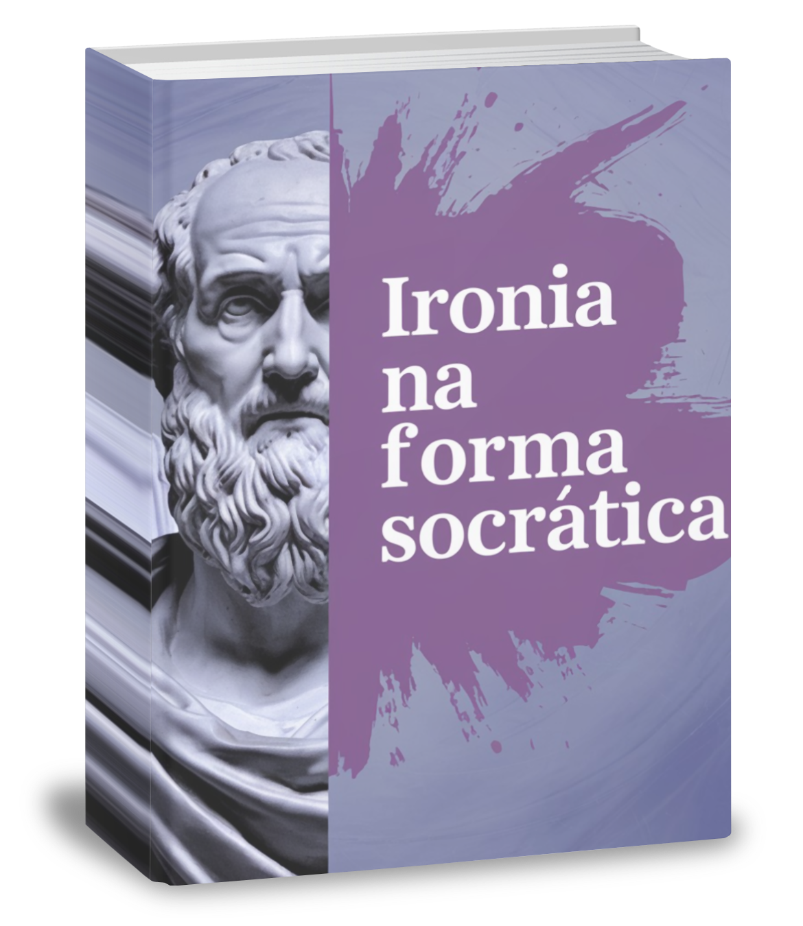 Ebook - Ironia na forma Socrática - Reflexão e Autoconhecimento - E...