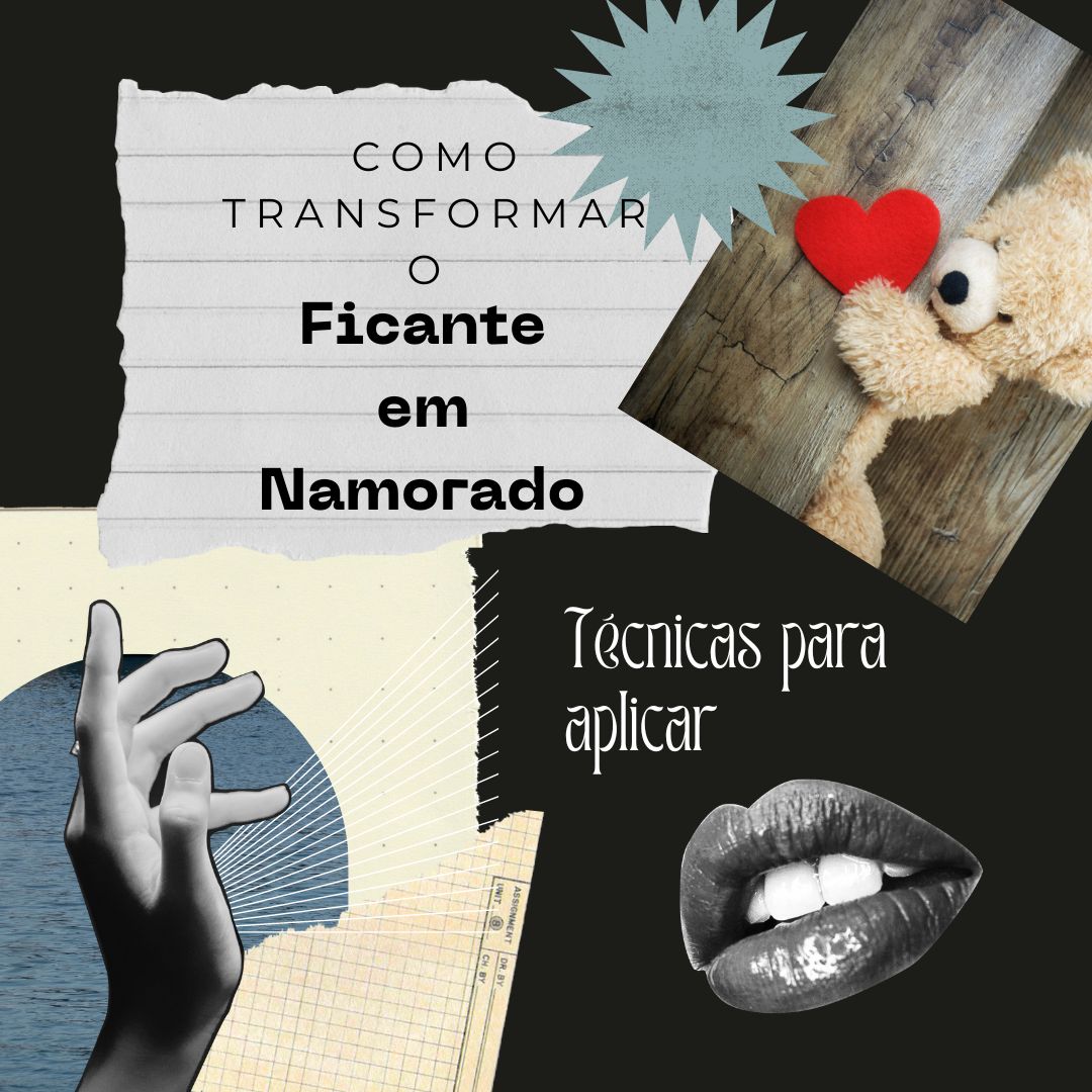 COMO TRANSFORMAR FICANTE EM NAMORADO - Camila Zigante de Oliveira ...