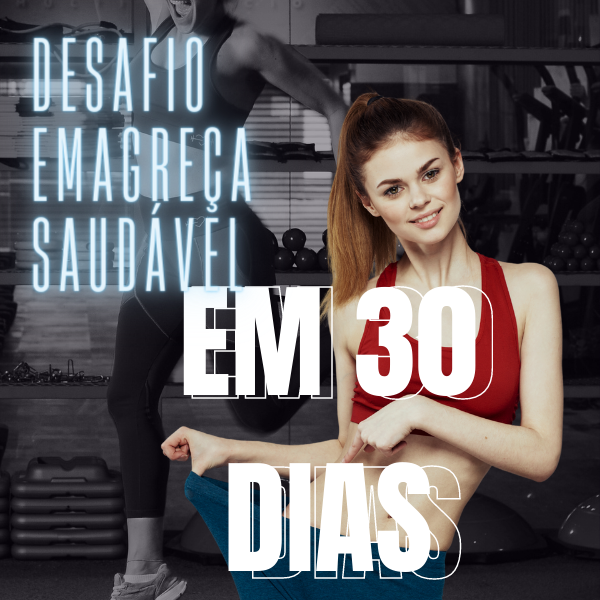 Desafio Emagreça Saudável Em 30 Dias Welbert Barbosa Dos Santos S