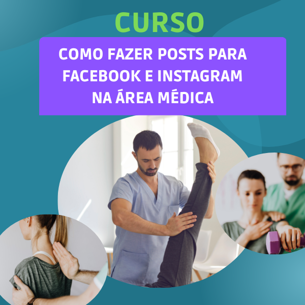 Curso - Criação de Posts para Facebook e Instagram na área médica
