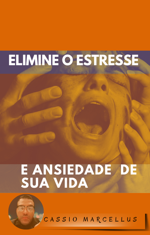 ELIMINE O ESTRESSE E A ANSIEDADE DA SUA VIDA